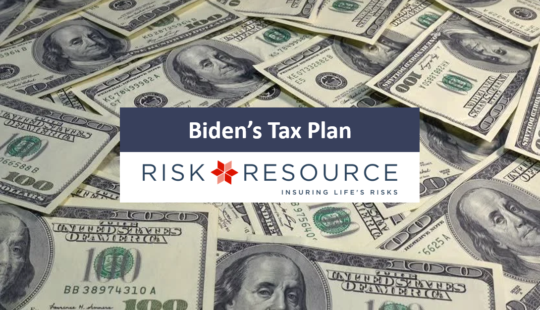 biden-s-tax-plan-may-2021-newsletter-risk-resource